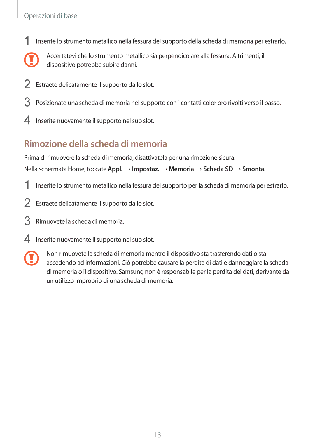 Samsung SM-T810NZDEPHN, SM-T810NZWEPHN, SM-T810NZKEPHN, SM-T810NZDETUR, SM-T810NZDEITV manual Rimozione della scheda di memoria 