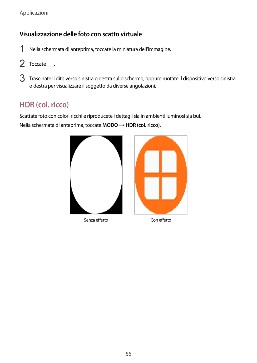 Samsung SM-T810NZKEXEO, SM-T810NZWEPHN, SM-T810NZKEPHN manual HDR col. ricco, Visualizzazione delle foto con scatto virtuale 