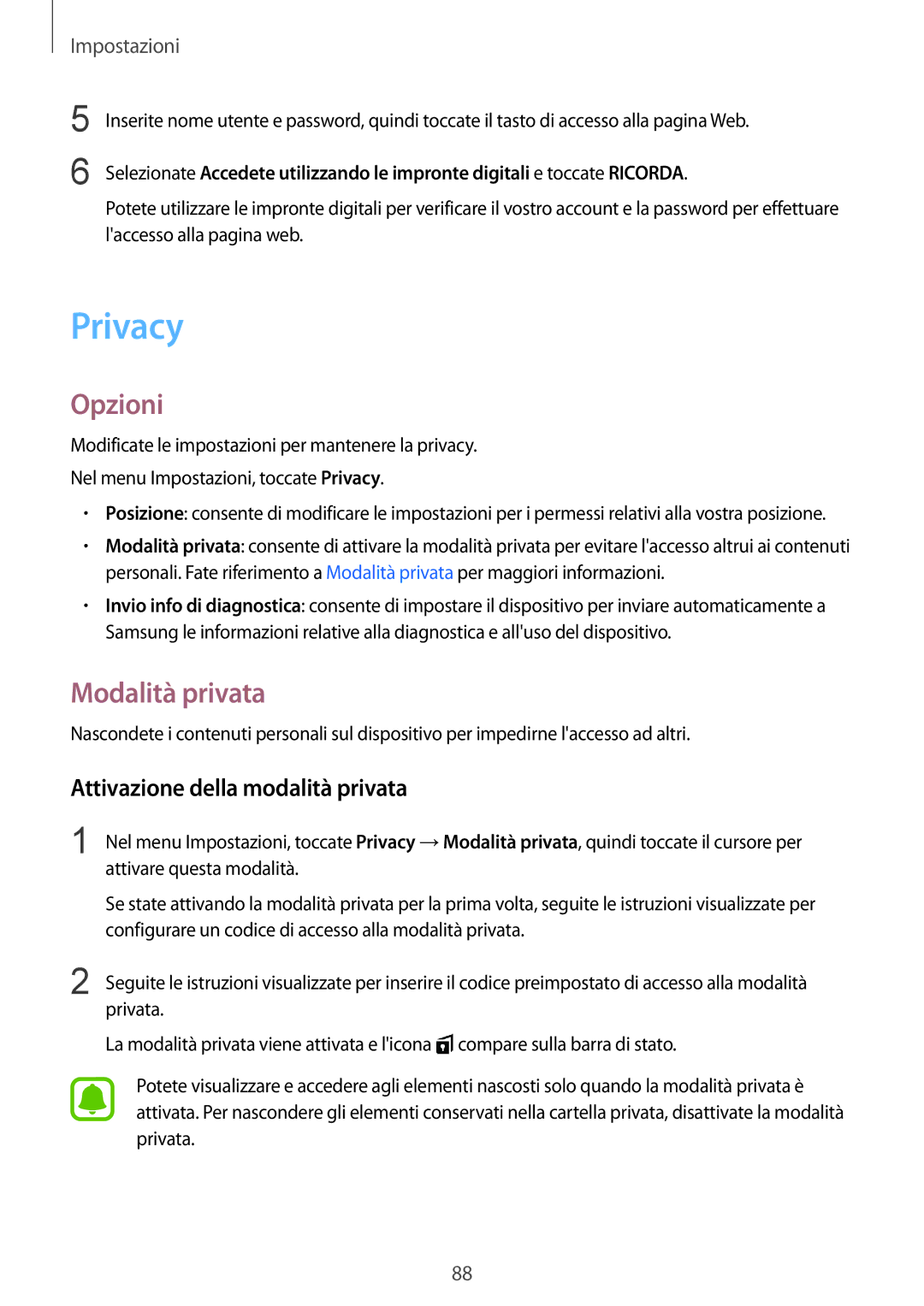 Samsung SM-T810NZKELUX, SM-T810NZWEPHN, SM-T810NZKEPHN manual Privacy, Modalità privata, Attivazione della modalità privata 