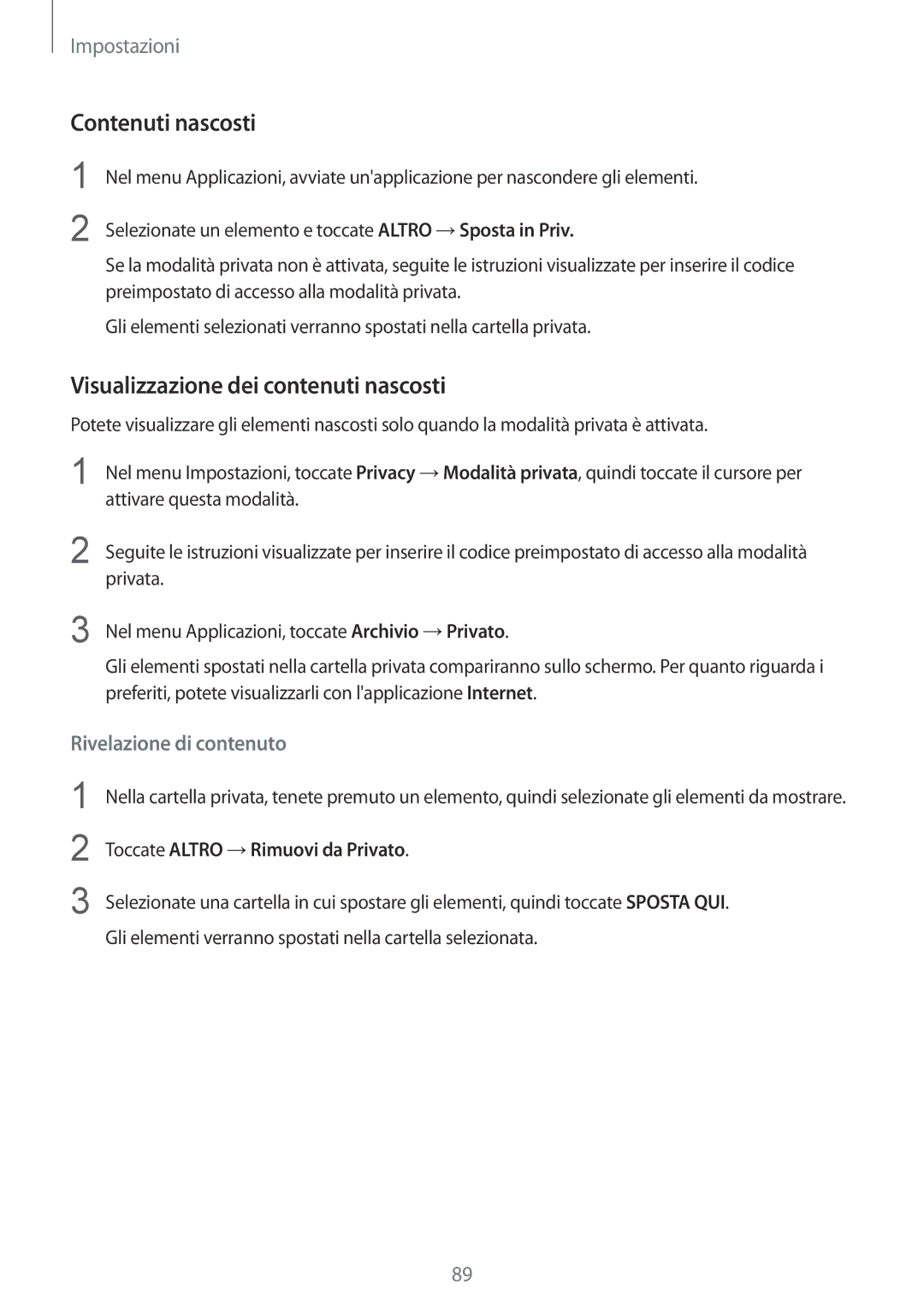 Samsung SM-T810NZKEITV manual Contenuti nascosti, Visualizzazione dei contenuti nascosti, Toccate Altro →Rimuovi da Privato 