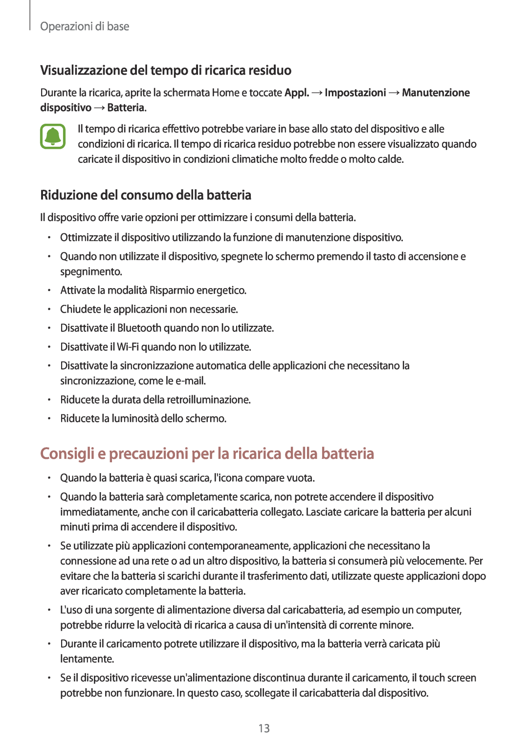 Samsung SM-T810NZDEPHN manual Consigli e precauzioni per la ricarica della batteria, Riduzione del consumo della batteria 