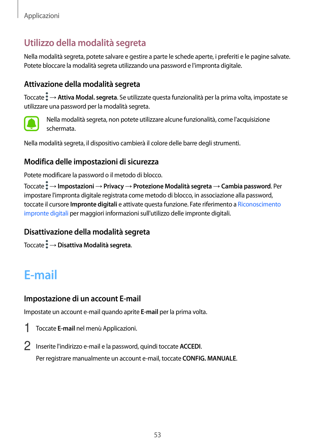Samsung SM-T810NZDEPHN manual E-mail, Utilizzo della modalità segreta, Attivazione della modalità segreta, Applicazioni 