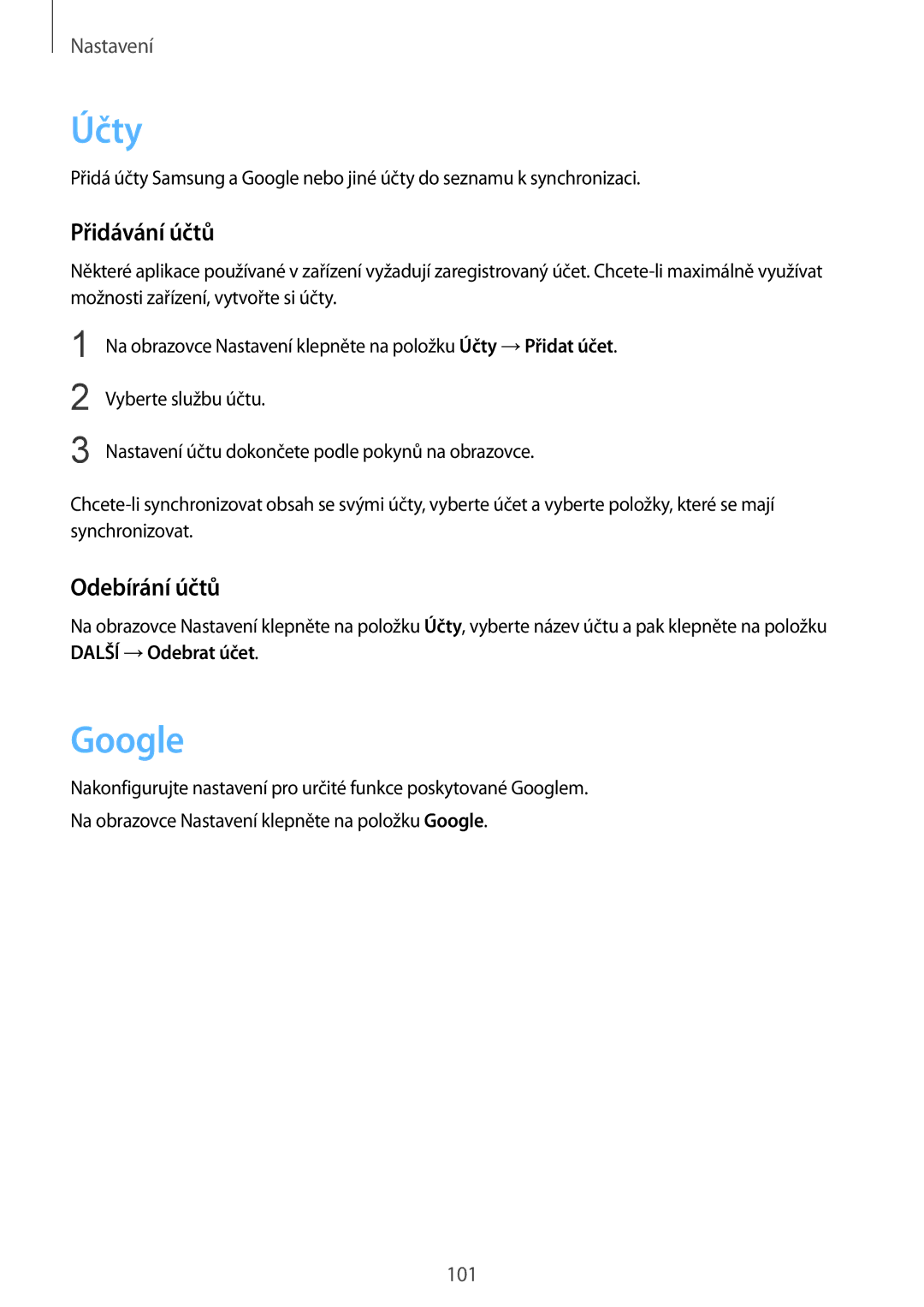 Samsung SM-T810NZKEXEO, SM-T810NZWEXEO, SM-T810NZKEAUT, SM-T810NZDEAUT manual Účty, Google, Přidávání účtů, Odebírání účtů 