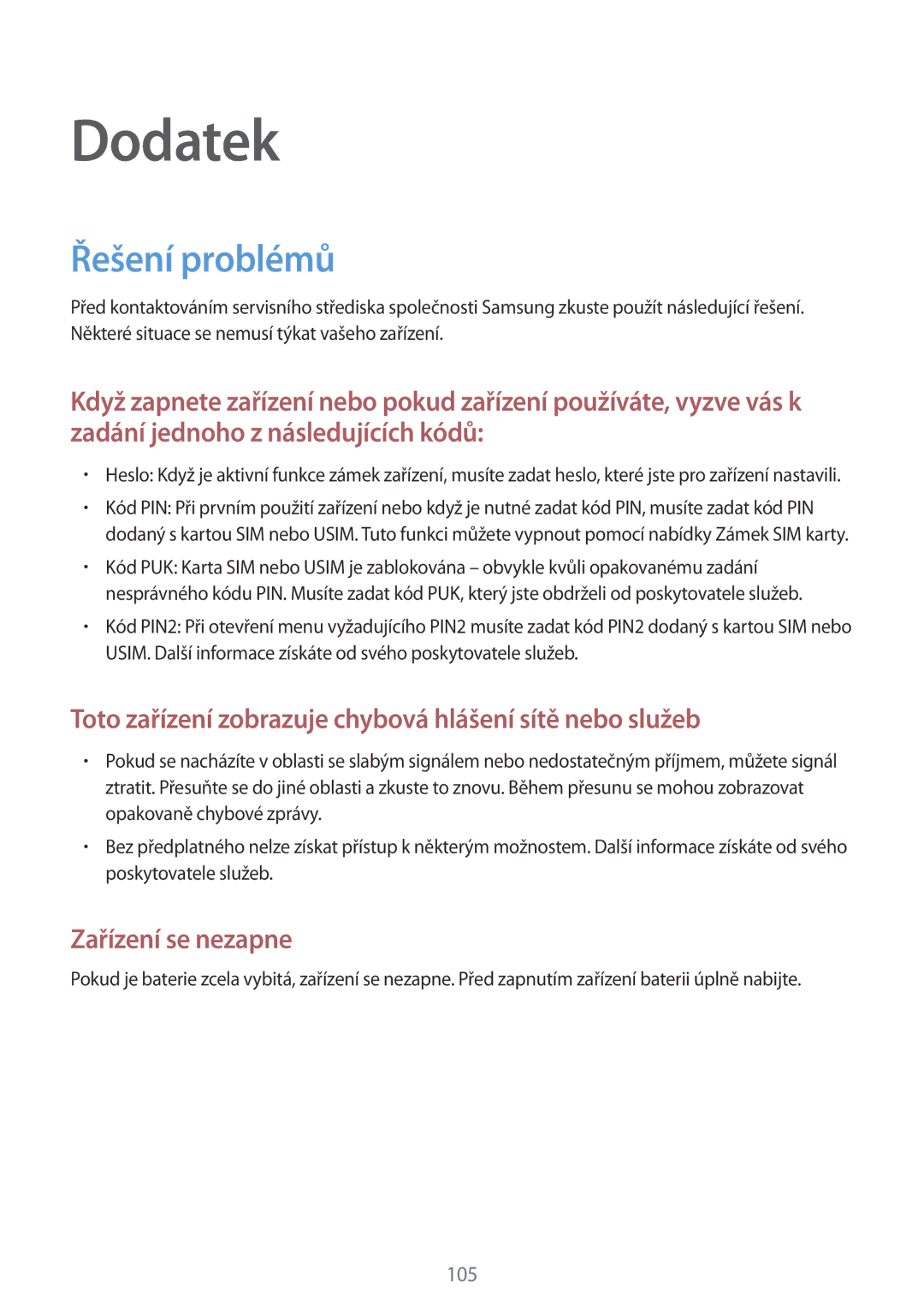 Samsung SM-T710NZWEEUR, SM-T810NZWEXEO, SM-T810NZKEXEO, SM-T810NZKEAUT, SM-T810NZDEAUT manual Dodatek, Řešení problémů 