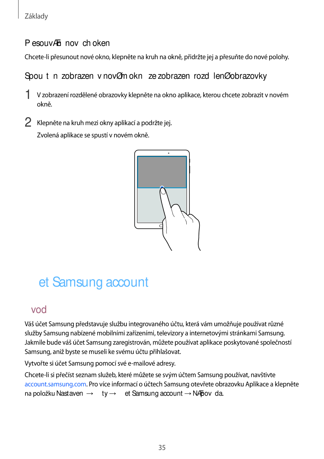 Samsung SM-T810NZKEXEZ, SM-T810NZWEXEO, SM-T810NZKEXEO, SM-T810NZKEAUT manual Účet Samsung account, Přesouvání nových oken 