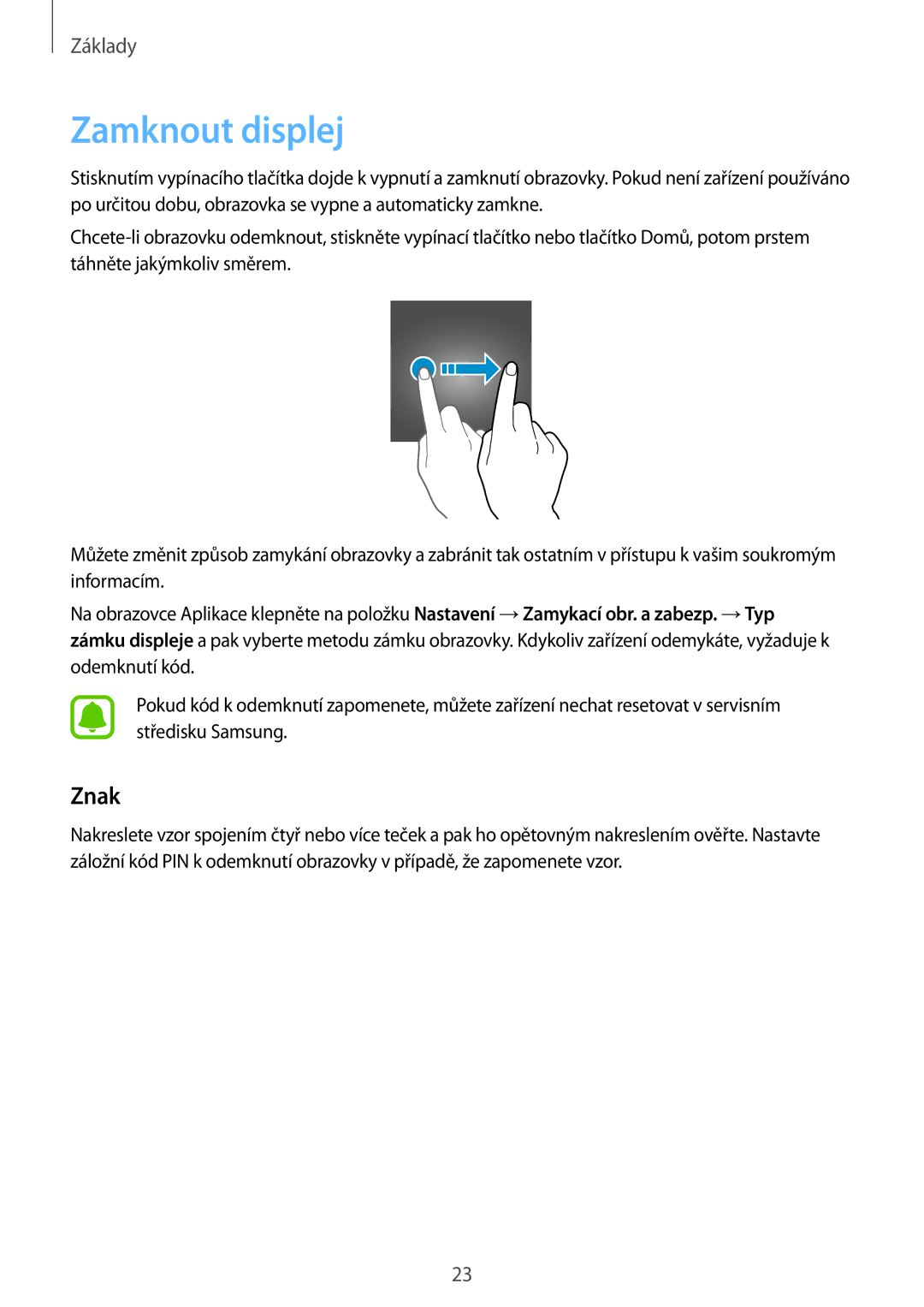 Samsung SM-T810NZWEXEZ, SM-T810NZWEXEO, SM-T810NZKEXEO, SM-T810NZKEAUT, SM-T810NZDEAUT, SM-T810NZKFAUT Zamknout displej, Znak 