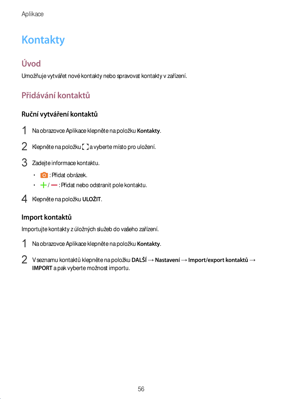 Samsung SM-T810NZKEATO, SM-T810NZWEXEO manual Kontakty, Přidávání kontaktů, Ruční vytváření kontaktů, Import kontaktů 