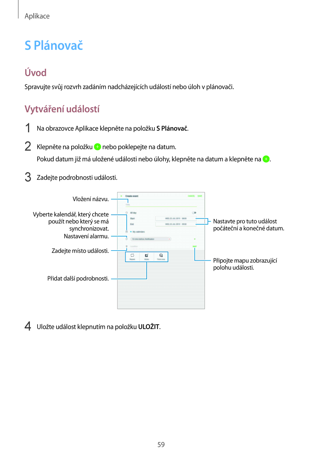 Samsung SM-T810NZWEAUT, SM-T810NZWEXEO, SM-T810NZKEXEO, SM-T810NZKEAUT, SM-T810NZDEAUT manual Plánovač, Vytváření událostí 