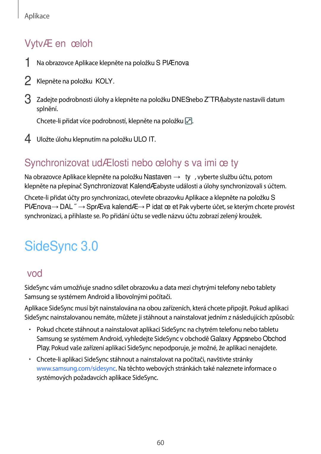 Samsung SM-T810NZWEXEO, SM-T810NZKEXEO manual SideSync, Vytváření úloh, Synchronizovat události nebo úlohy s vašimi účty 