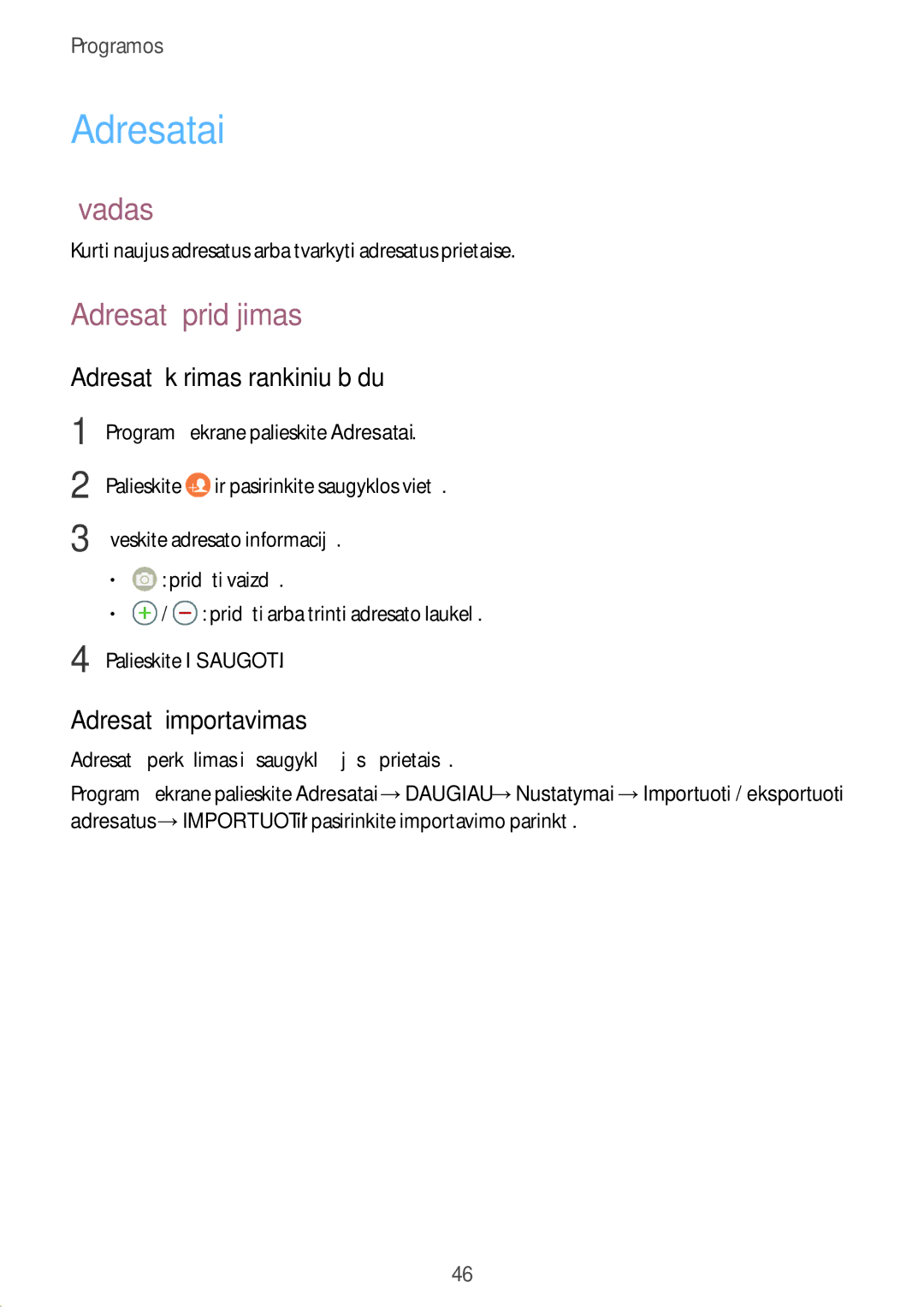 Samsung SM-T813NZKESEB manual Adresatai, Adresatų pridėjimas, Adresatų kūrimas rankiniu būdu, Adresatų importavimas 