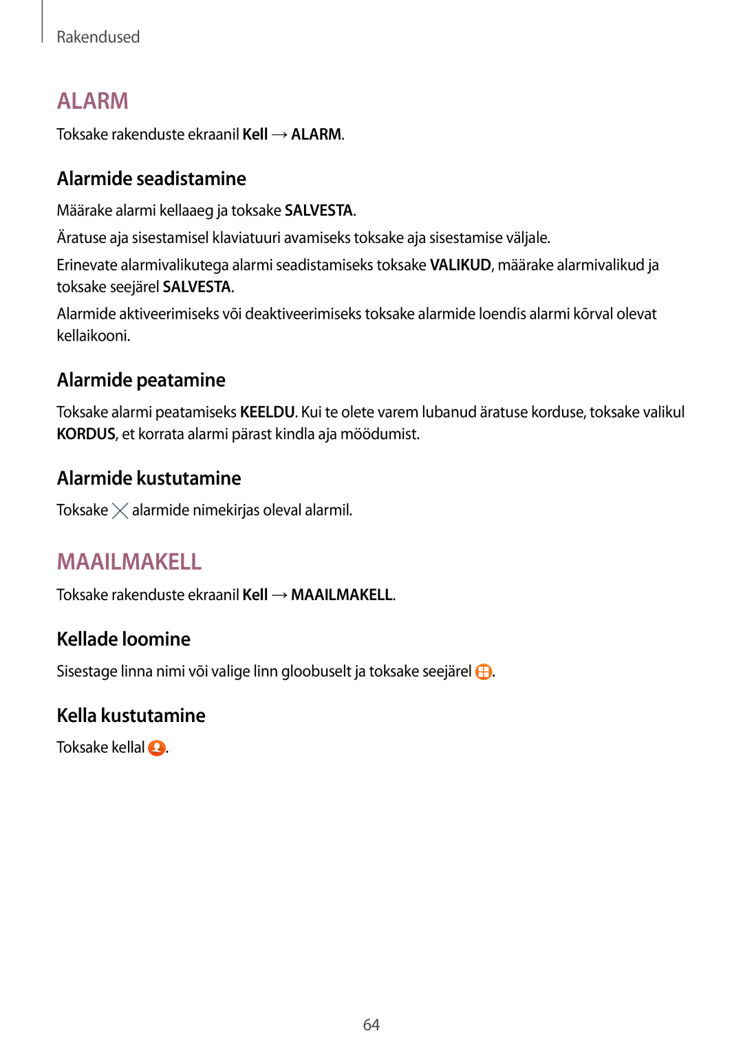 Samsung SM-T813NZKESEB Alarmide seadistamine, Alarmide peatamine, Alarmide kustutamine, Kellade loomine, Kella kustutamine 