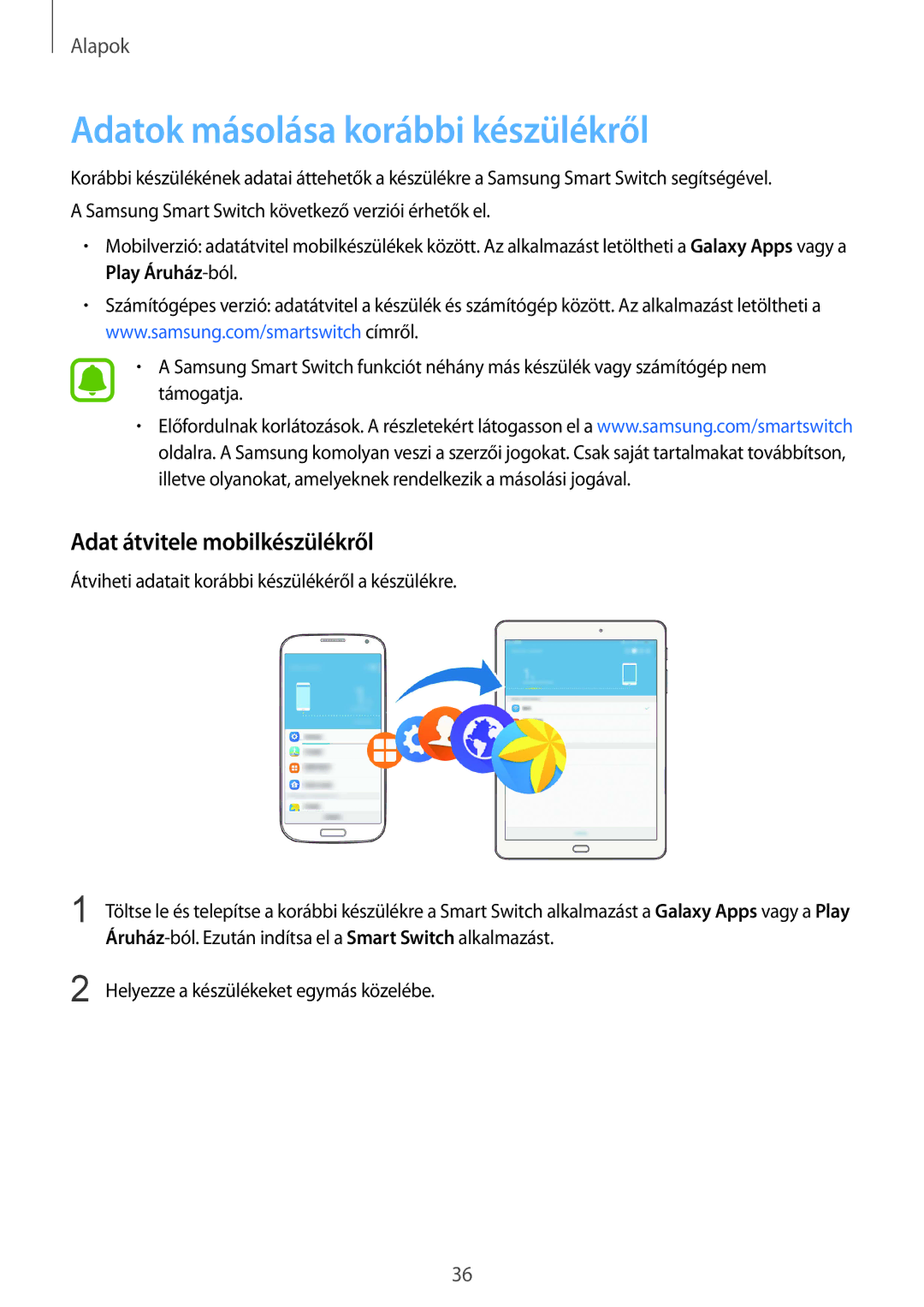 Samsung SM-T813NZKEXEH, SM-T713NZWEXEH, SM-T813NZWEXEH Adatok másolása korábbi készülékről, Adat átvitele mobilkészülékről 