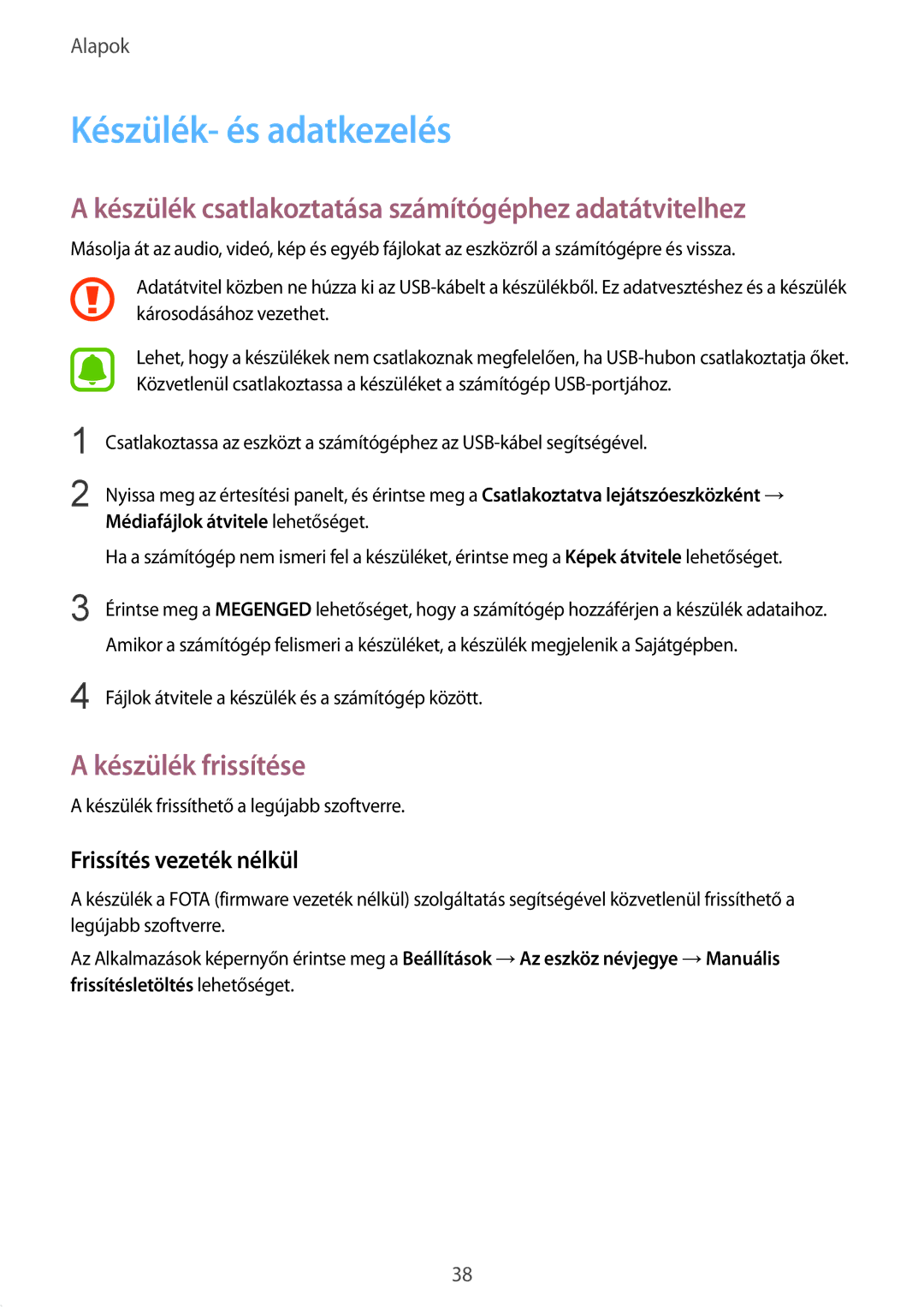 Samsung SM-T813NZWEXEH, SM-T813NZKEXEH Készülék- és adatkezelés, Készülék csatlakoztatása számítógéphez adatátvitelhez 