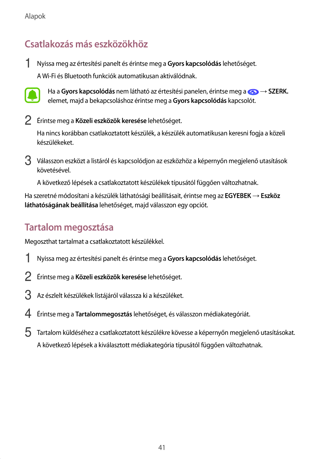 Samsung SM-T713NZWEXEH, SM-T813NZKEXEH, SM-T813NZWEXEH, SM-T713NZKEXEH manual Csatlakozás más eszközökhöz, Tartalom megosztása 