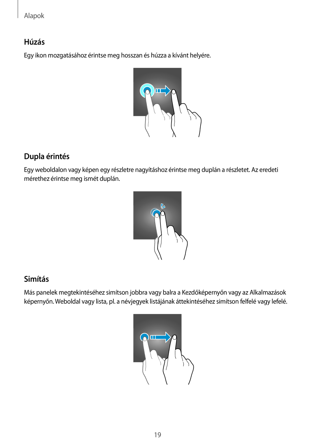 Samsung SM-T713NZKEXEH, SM-T813NZKEXEH, SM-T713NZWEXEH, SM-T813NZWEXEH manual Húzás, Dupla érintés, Simítás 