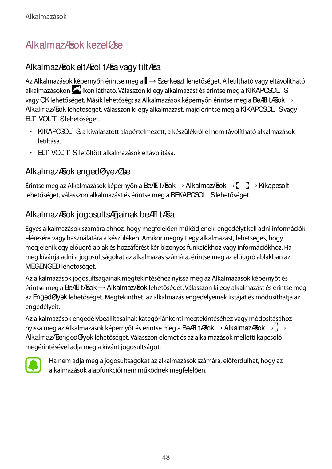 Samsung SM-T813NZKEXEH manual Alkalmazások kezelése, Alkalmazások eltávolítása vagy tiltása, Alkalmazások engedélyezése 