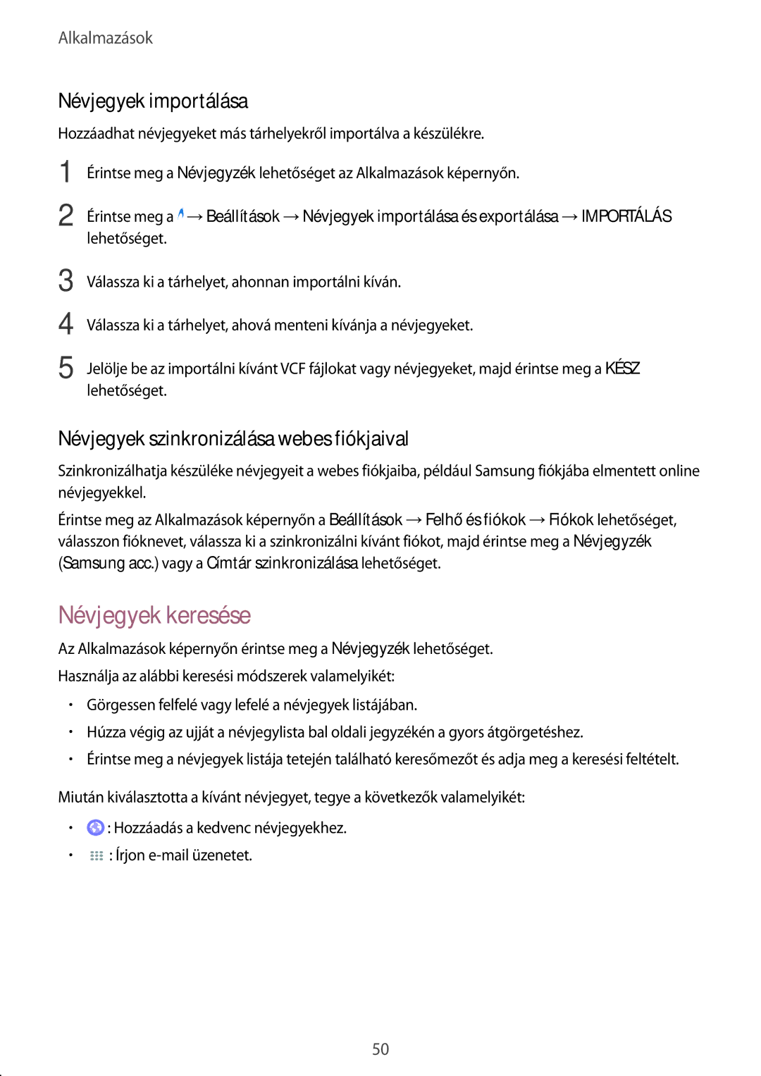 Samsung SM-T813NZWEXEH manual Névjegyek keresése, Névjegyek importálása, Névjegyek szinkronizálása webes fiókjaival 