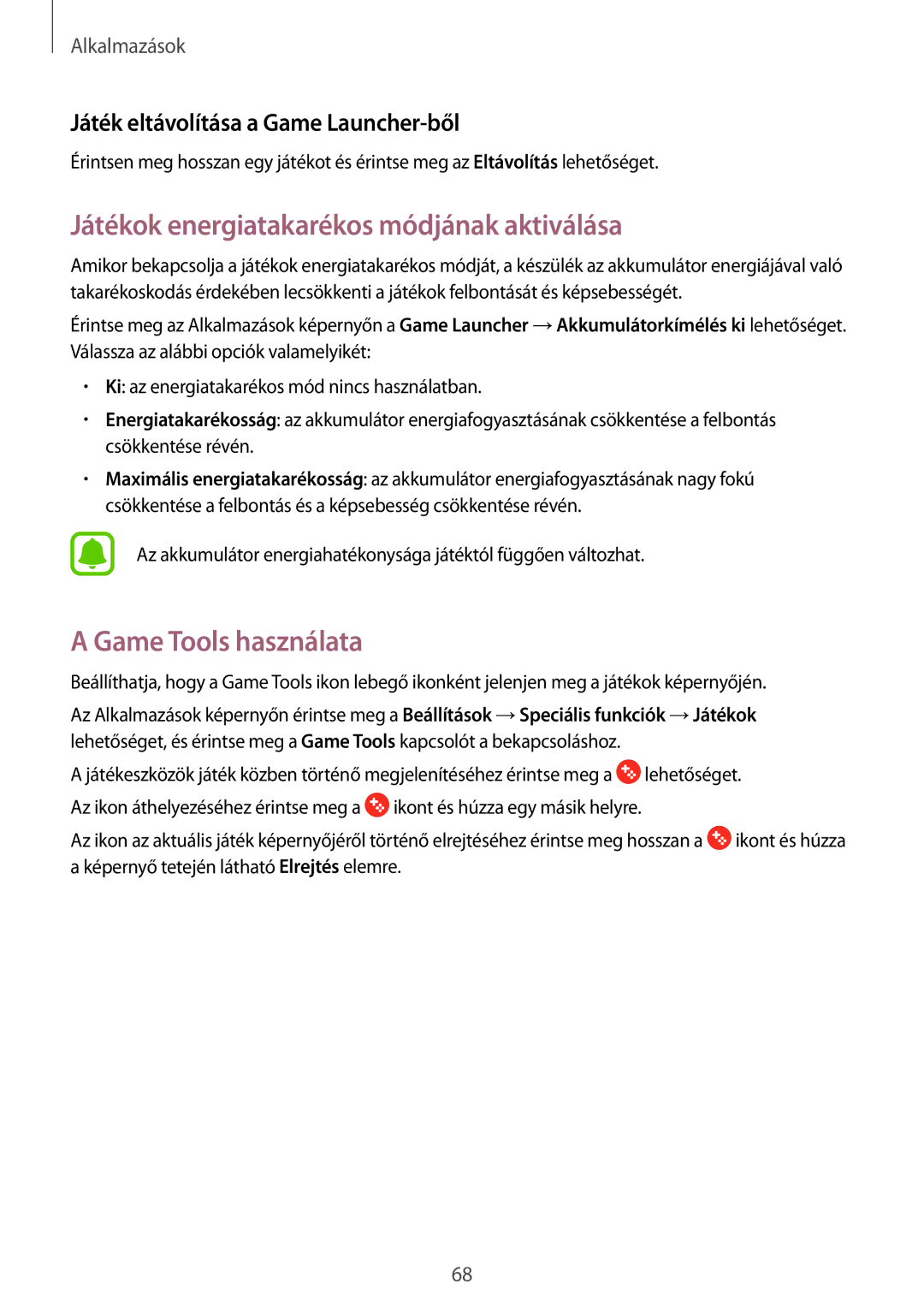 Samsung SM-T813NZKEXEH, SM-T713NZWEXEH, SM-T813NZWEXEH Játékok energiatakarékos módjának aktiválása, Game Tools használata 