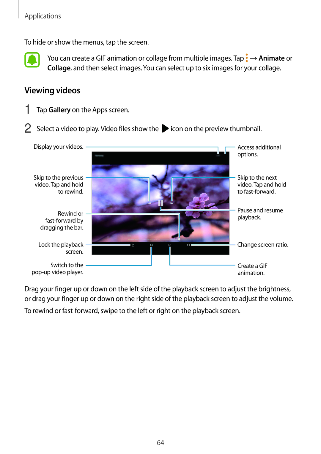 Samsung SM-T713NZKEXEF, SM-T813NZWEDBT, SM-T813NZKEDBT manual Viewing videos, To hide or show the menus, tap the screen 