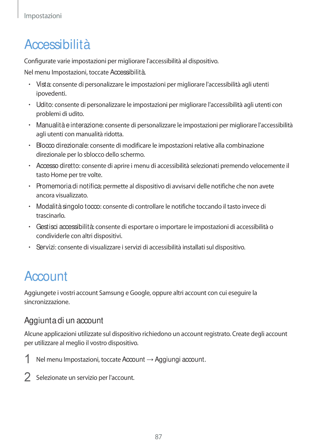 Samsung SM-T713NZDELUX, SM-T813NZWEDBT, SM-T813NZKEDBT, SM-T813NZWEXEO manual Accessibilità, Account, Aggiunta di un account 