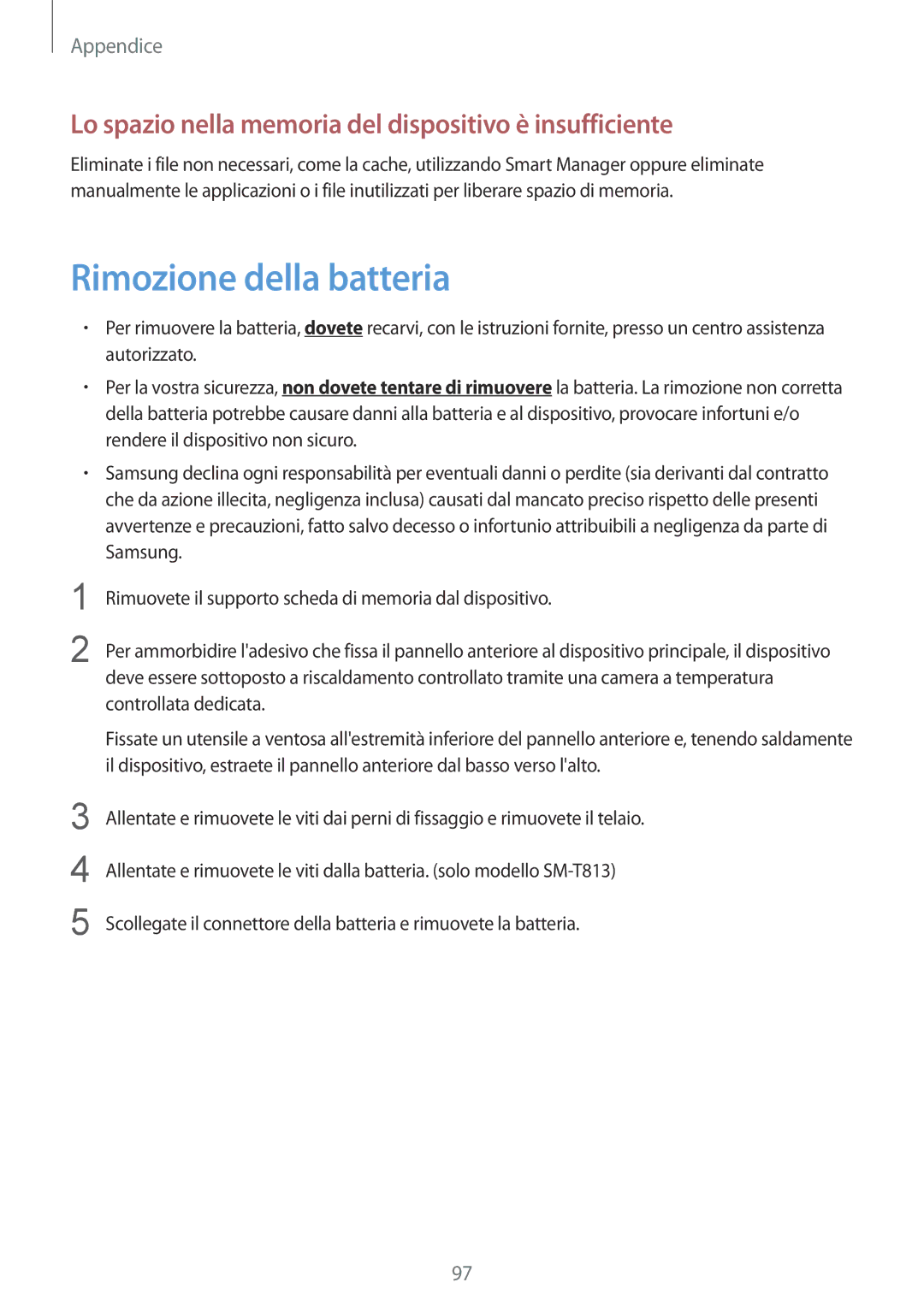 Samsung SM-T813NZDEPHN, SM-T813NZWEDBT Rimozione della batteria, Lo spazio nella memoria del dispositivo è insufficiente 