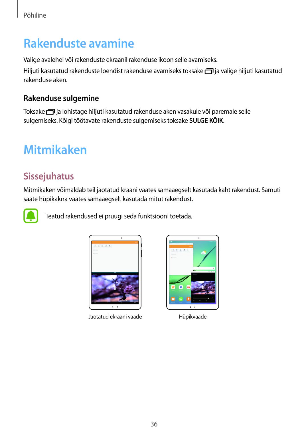 Samsung SM-T815NZDESEB, SM-T815NZKESEB, SM-T815NZWESEB Rakenduste avamine, Mitmikaken, Sissejuhatus, Rakenduse sulgemine 