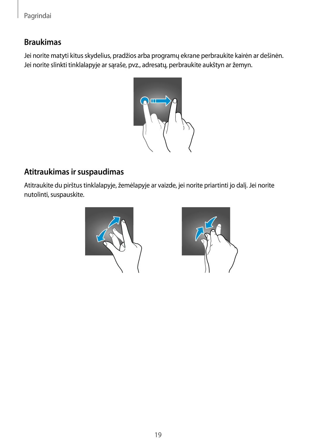 Samsung SM-T815NZKESEB, SM-T815NZDESEB, SM-T815NZWESEB manual Braukimas, Atitraukimas ir suspaudimas 