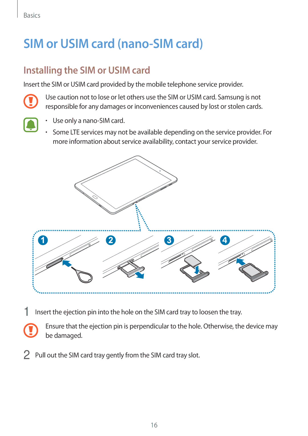 Samsung SM-T715NZKEITV manual SIM or Usim card nano-SIM card, Installing the SIM or Usim card, Use only a nano-SIM card 