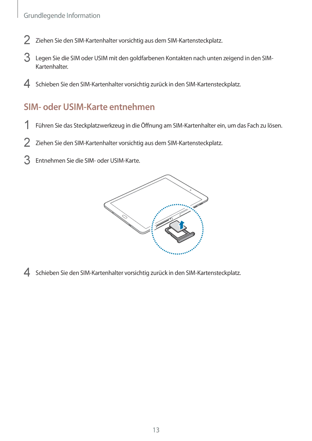 Samsung SM-T815NZWEDBT, SM-T815NZKEDBT, SM-T715NZKEDBT, SM-T715NZWEDBT manual SIM- oder USIM-Karte entnehmen 