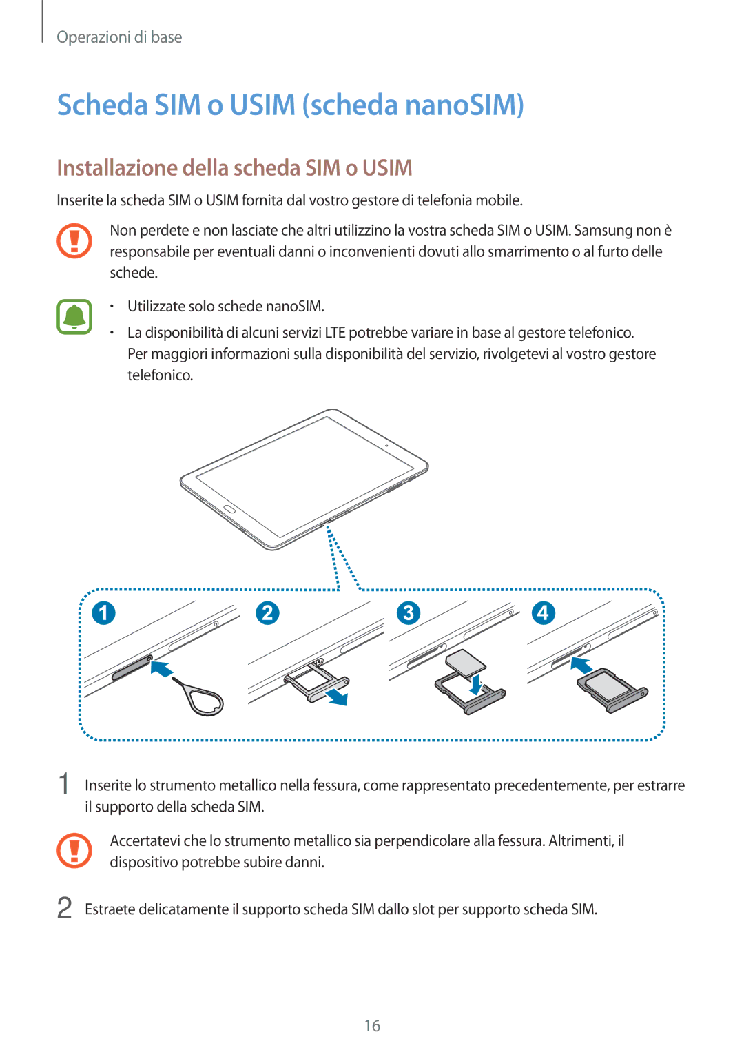 Samsung SM-T715NZKEXEO, SM-T815NZWEDBT manual Scheda SIM o Usim scheda nanoSIM, Installazione della scheda SIM o Usim 