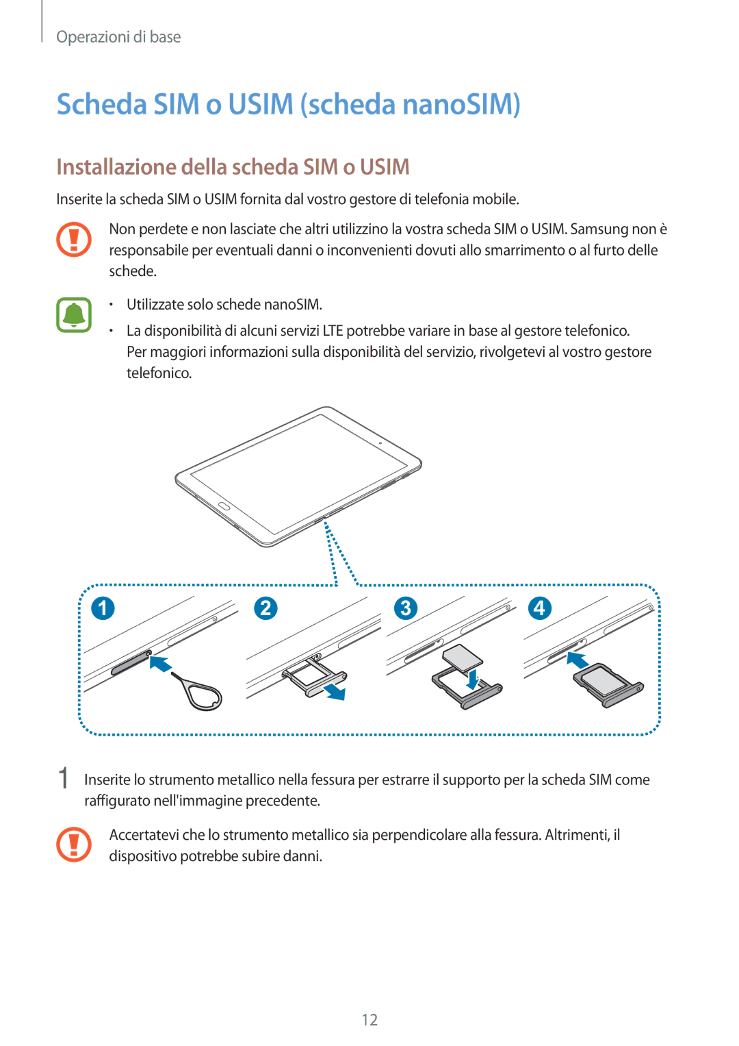 Samsung SM-T715NZKEITV, SM-T815NZWEDBT manual Scheda SIM o Usim scheda nanoSIM, Installazione della scheda SIM o Usim 