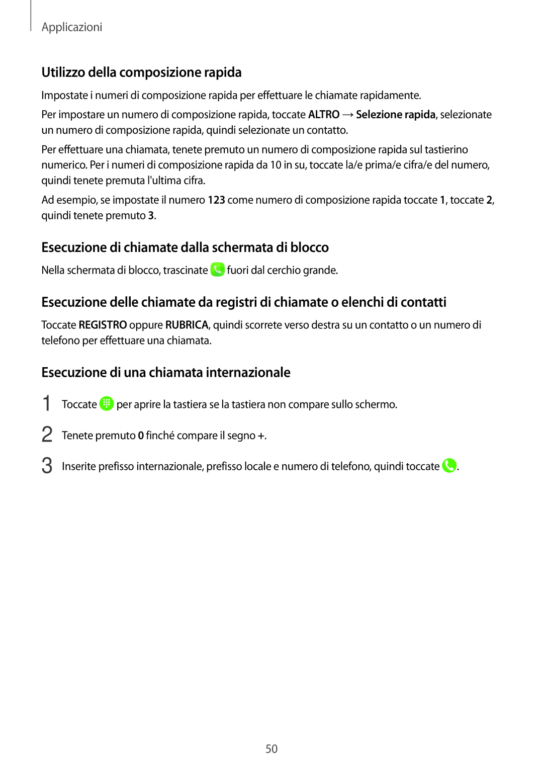 Samsung SM-T815NZKEITV manual Utilizzo della composizione rapida, Esecuzione di chiamate dalla schermata di blocco 