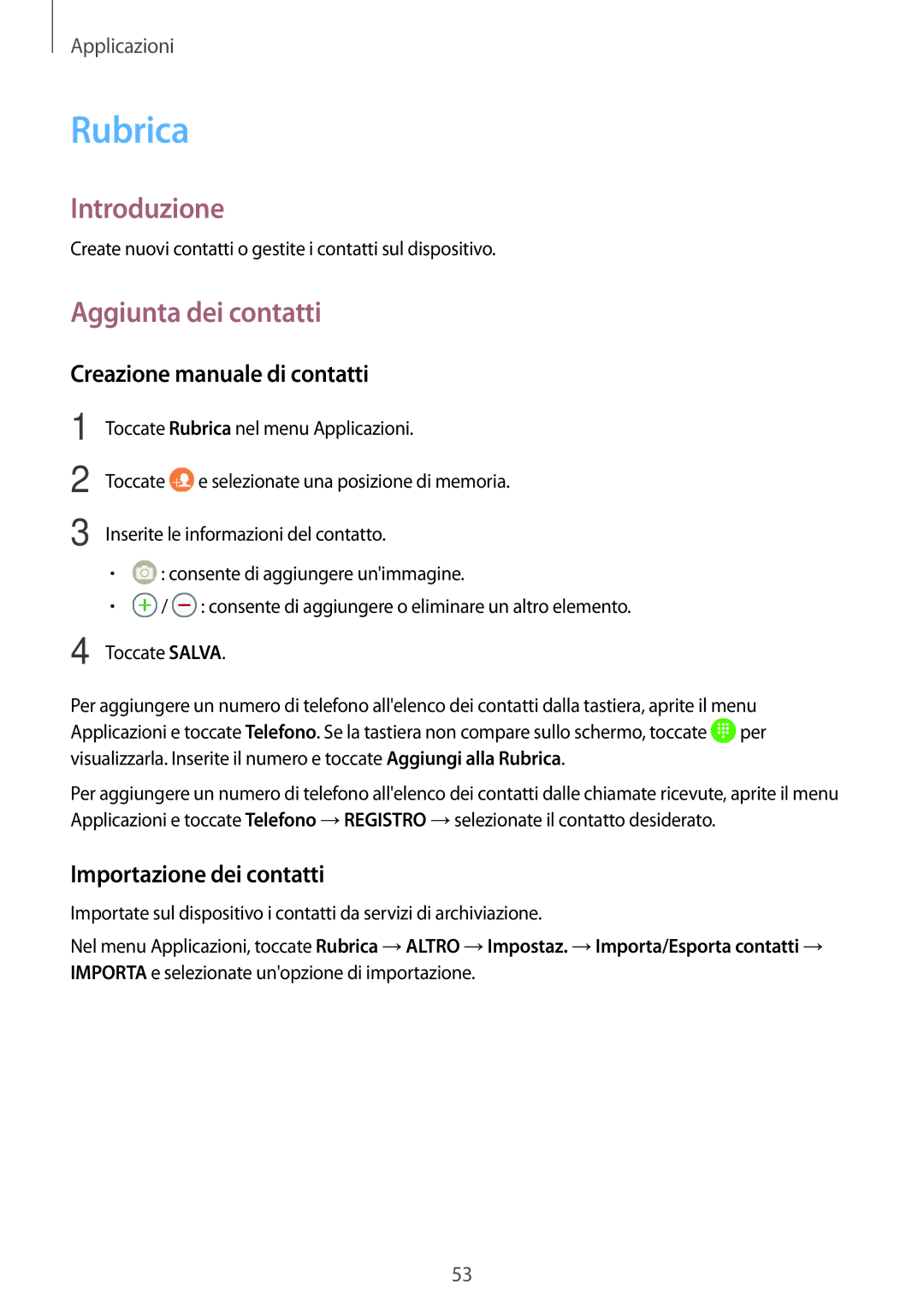 Samsung SM-T715NZWEDBT Rubrica, Aggiunta dei contatti, Creazione manuale di contatti, Importazione dei contatti 