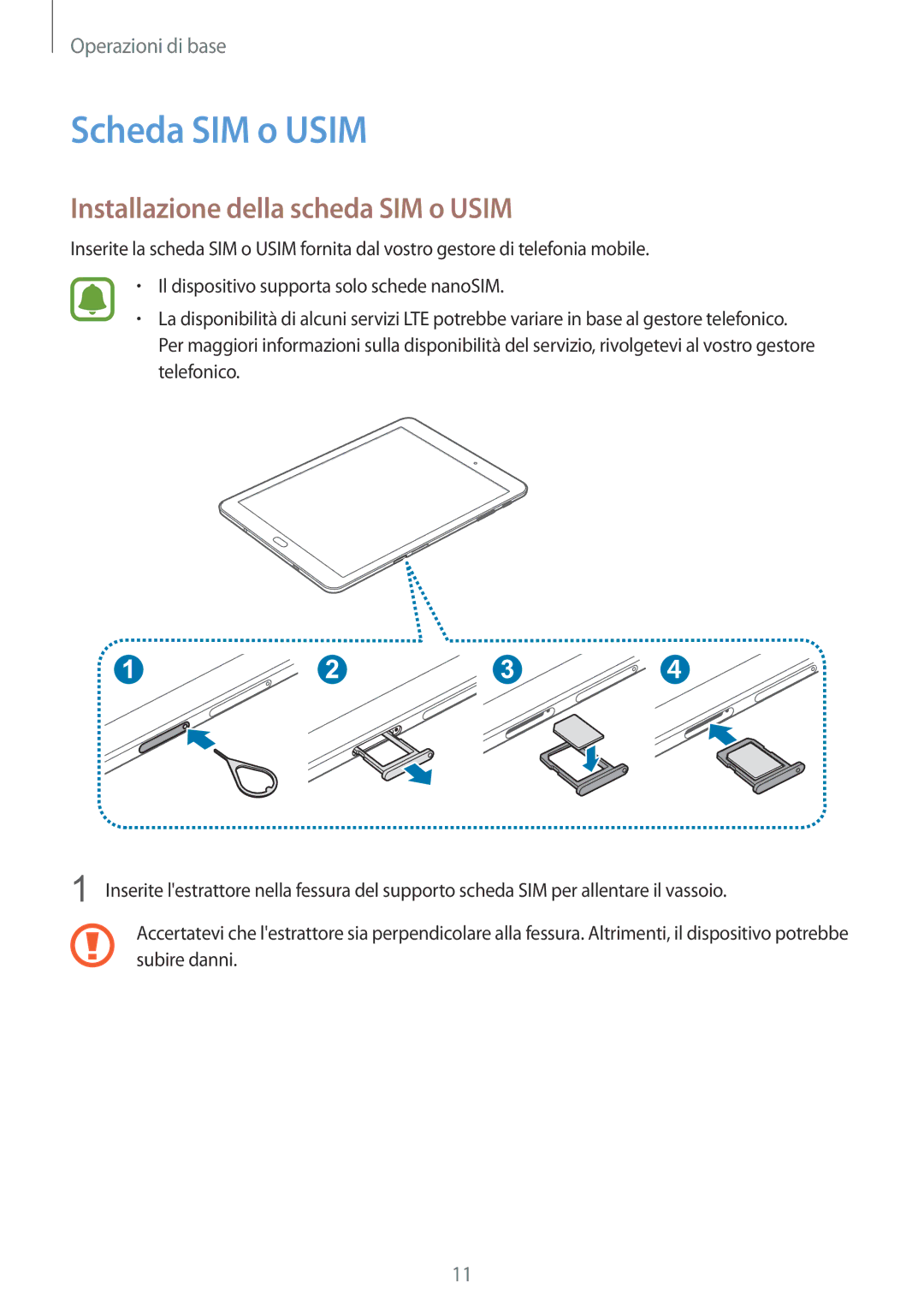 Samsung SM-T815NZKETIM, SM-T815NZWEDBT, SM-T815NZDETIM manual Scheda SIM o Usim, Installazione della scheda SIM o Usim 