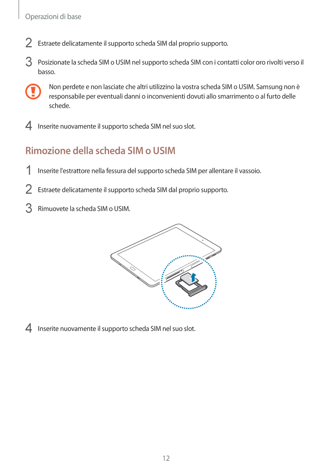 Samsung SM-T815NZDEOMN, SM-T815NZWEDBT, SM-T815NZDETIM, SM-T815NZWEPLS, SM-T815NZKETIM manual Rimozione della scheda SIM o Usim 