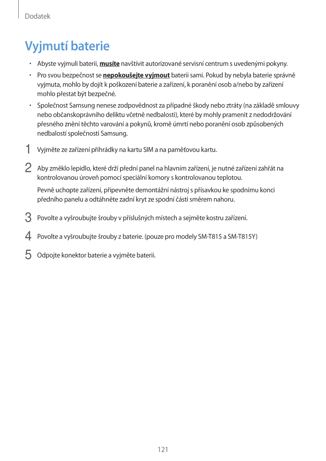 Samsung SM-T815NZKEO2C, SM-T815NZWEDBT, SM-T815NZWEXEO, SM-T815NZWEVDH, SM-T815NZWETMH, SM-T815NZWEATO manual Vyjmutí baterie 