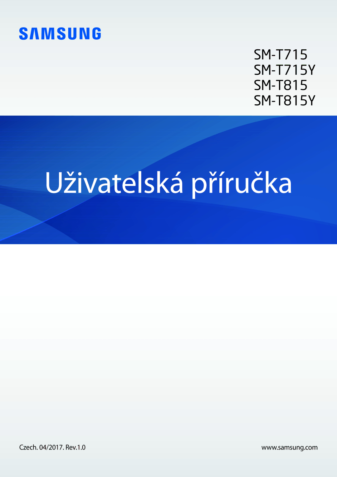 Samsung SM-T815NZWEXEO, SM-T815NZWEDBT, SM-T815NZWEVDH, SM-T815NZWETMH manual Uživatelská příručka, Czech /2017. Rev.1.0 