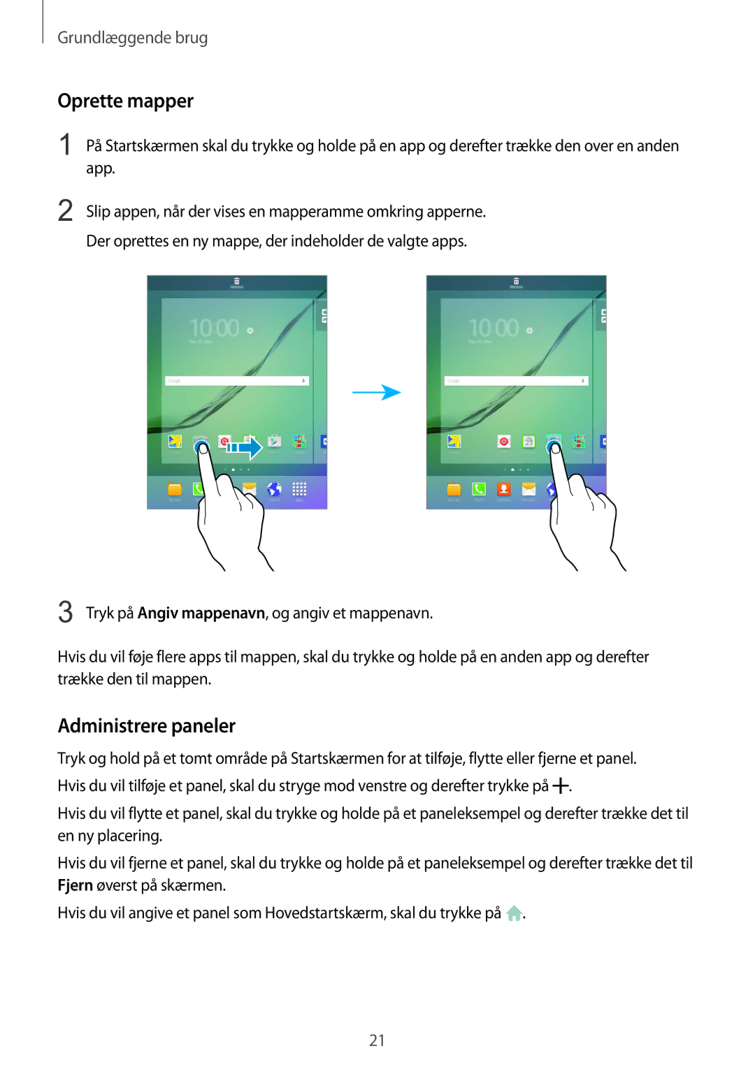 Samsung SM-T815NZWENEE Oprette mapper, Administrere paneler, App, Slip appen, når der vises en mapperamme omkring apperne 