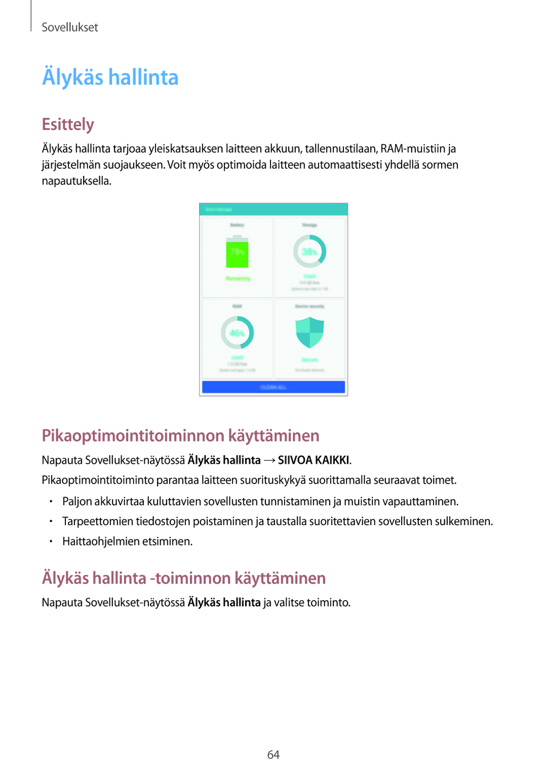 Samsung SM-T815NZWENEE manual Pikaoptimointitoiminnon käyttäminen, Älykäs hallinta -toiminnon käyttäminen 