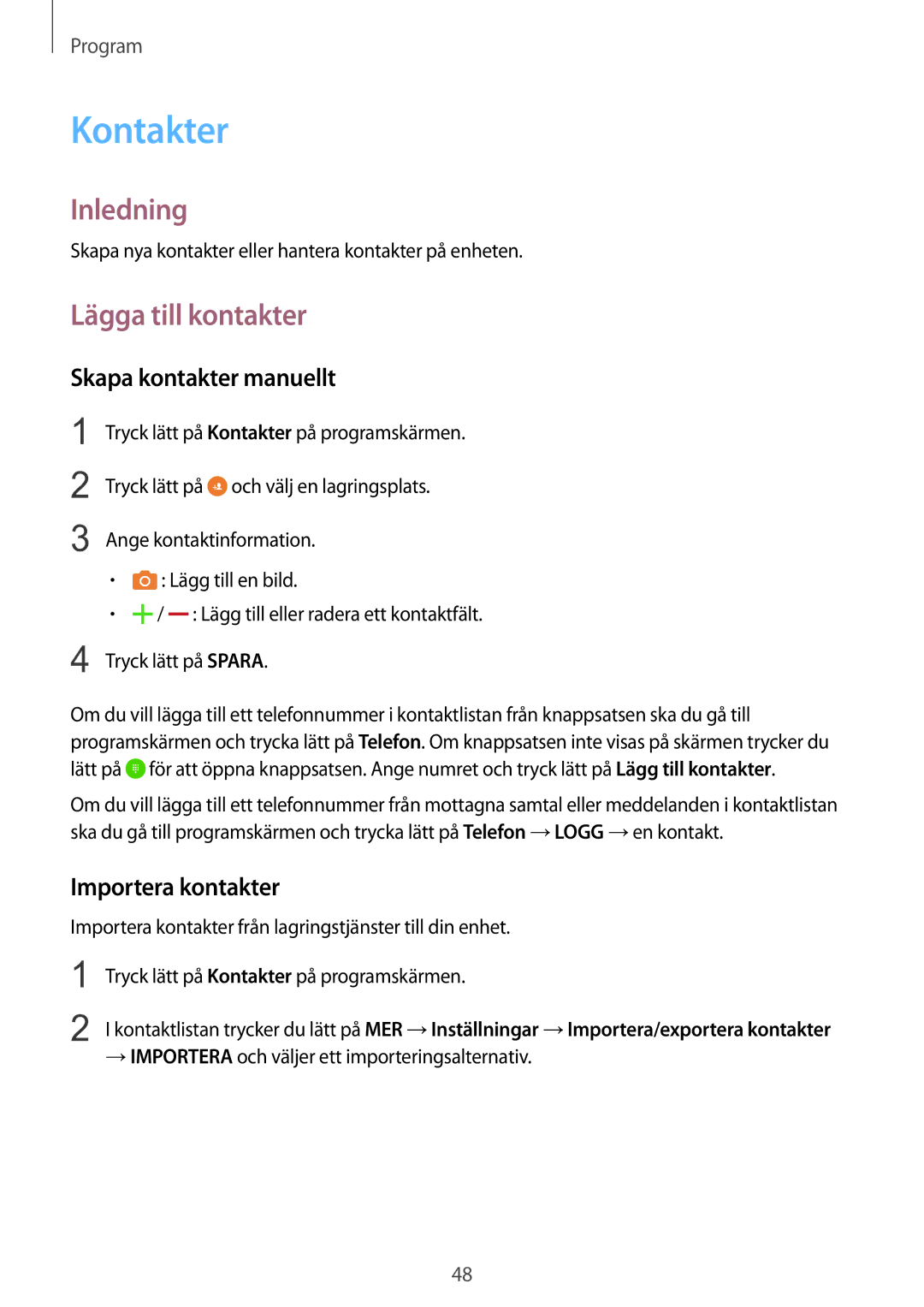 Samsung SM-T815NZWENEE manual Kontakter, Lägga till kontakter, Skapa kontakter manuellt, Importera kontakter 