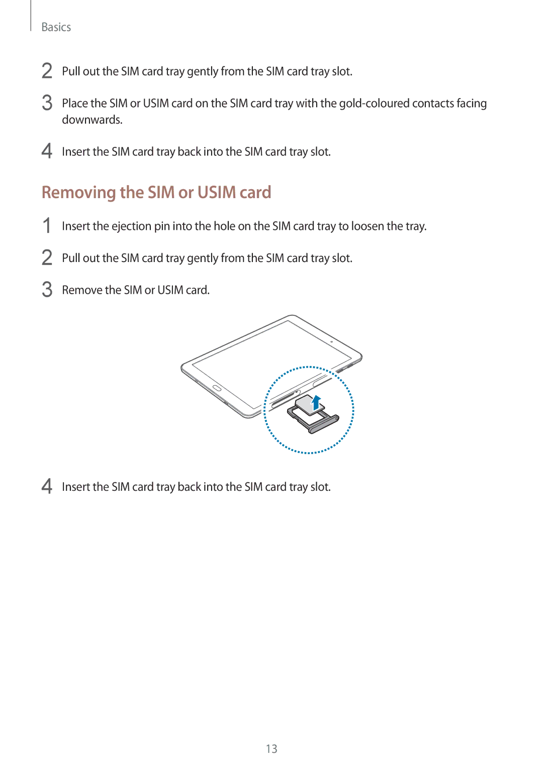 Samsung SM-T819NZWEPHE, SM-T819NZKEDBT, SM-T719NZKEDBT, SM-T719NZWEDBT, SM-T819NZWEDBT manual Removing the SIM or Usim card 