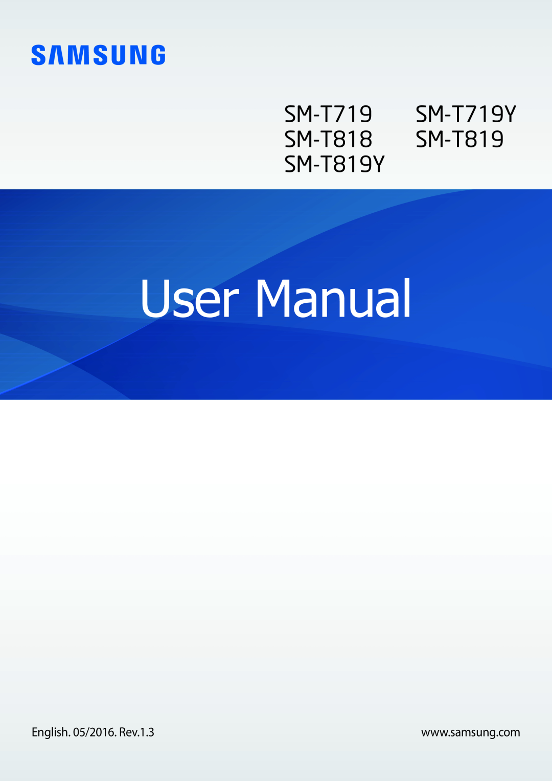 Samsung SM-T719NZKEDBT, SM-T819NZKEDBT, SM-T719NZWEDBT manual User Manual, SM-T719 SM-T719Y SM-T818 SM-T819 SM-T819Y 