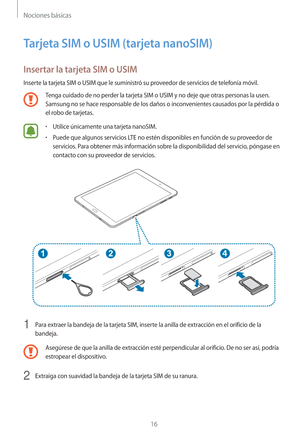 Samsung SM-T819NZKEPHE, SM-T719NZWEPHE, SM-T819NZWEPHE Tarjeta SIM o Usim tarjeta nanoSIM, Insertar la tarjeta SIM o Usim 