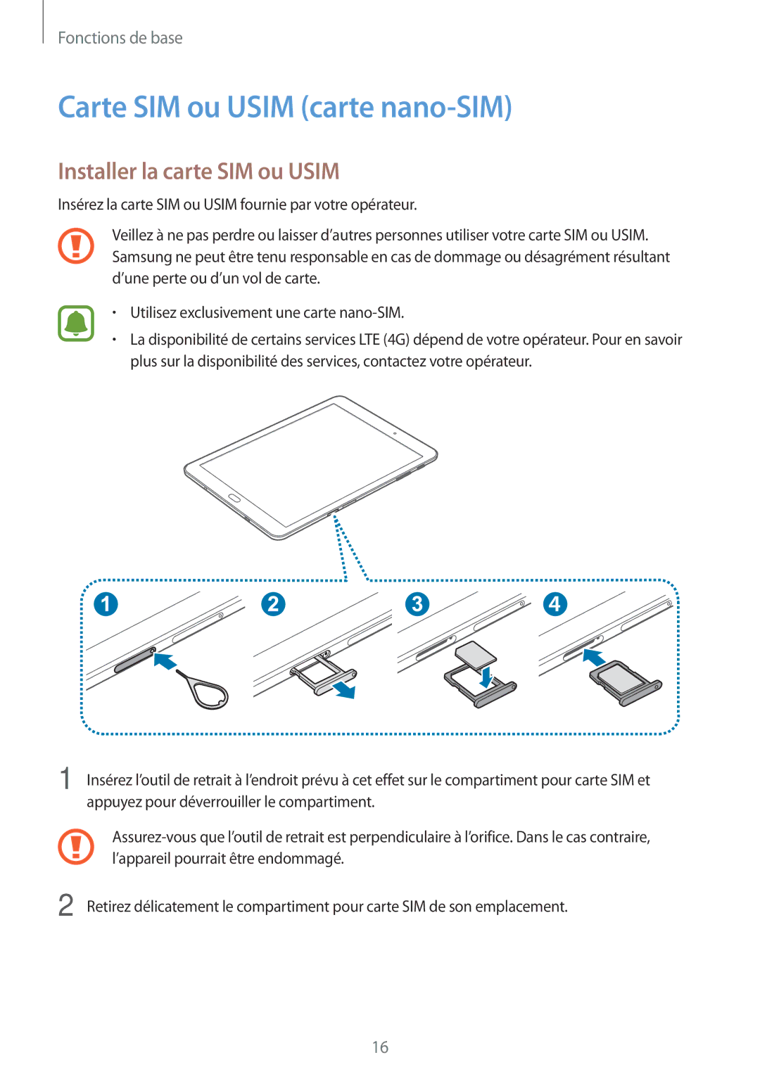 Samsung SM-T719NZWEXEF, SM-T819NZWEXEF, SM-T719NZKEXEF Carte SIM ou Usim carte nano-SIM, Installer la carte SIM ou Usim 