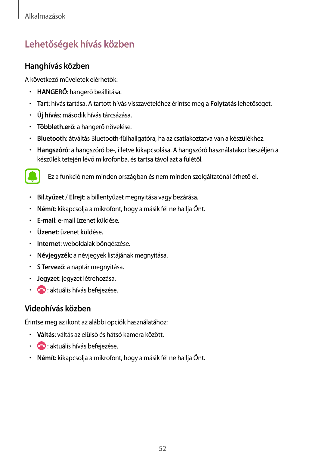 Samsung SM-T819NZWEXEH, SM-T719NZKEXEH, SM-T719NZWEXEH, SM-T819NZKEXEH manual Lehetőségek hívás közben, Hanghívás közben 