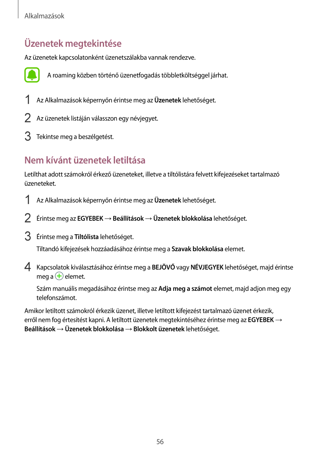 Samsung SM-T819NZWEXEH, SM-T719NZKEXEH, SM-T719NZWEXEH, SM-T819NZKEXEH Üzenetek megtekintése, Nem kívánt üzenetek letiltása 