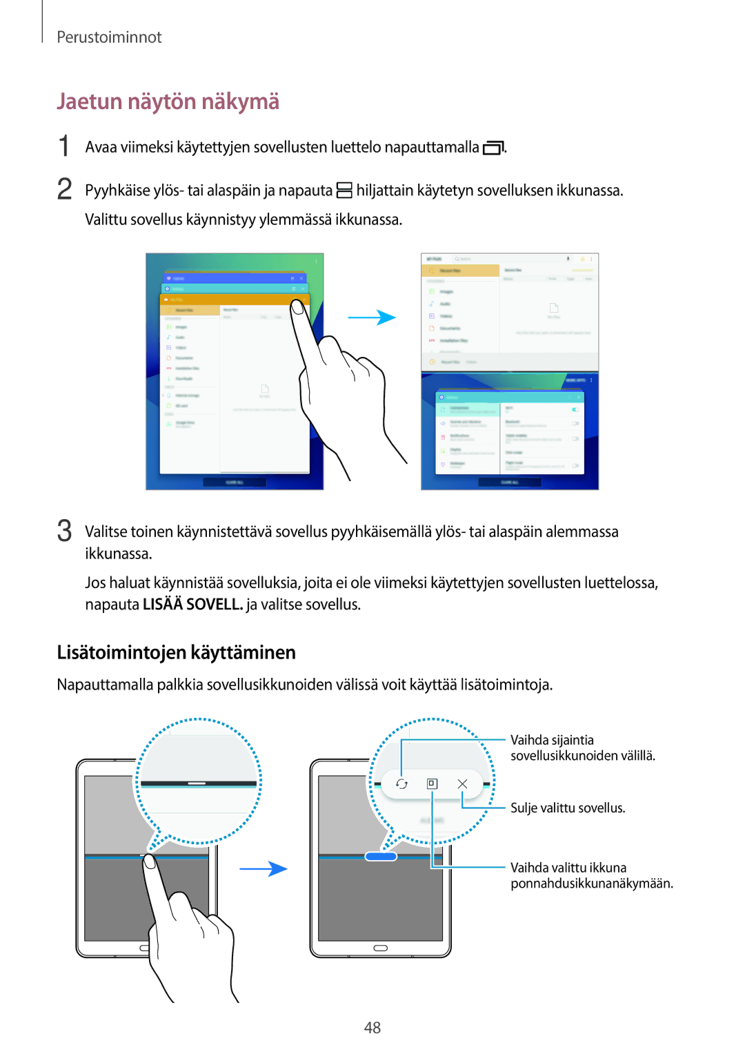 Samsung SM-T820NZKANEE, SM-T820NZSANEE manual Jaetun näytön näkymä, Lisätoimintojen käyttäminen 