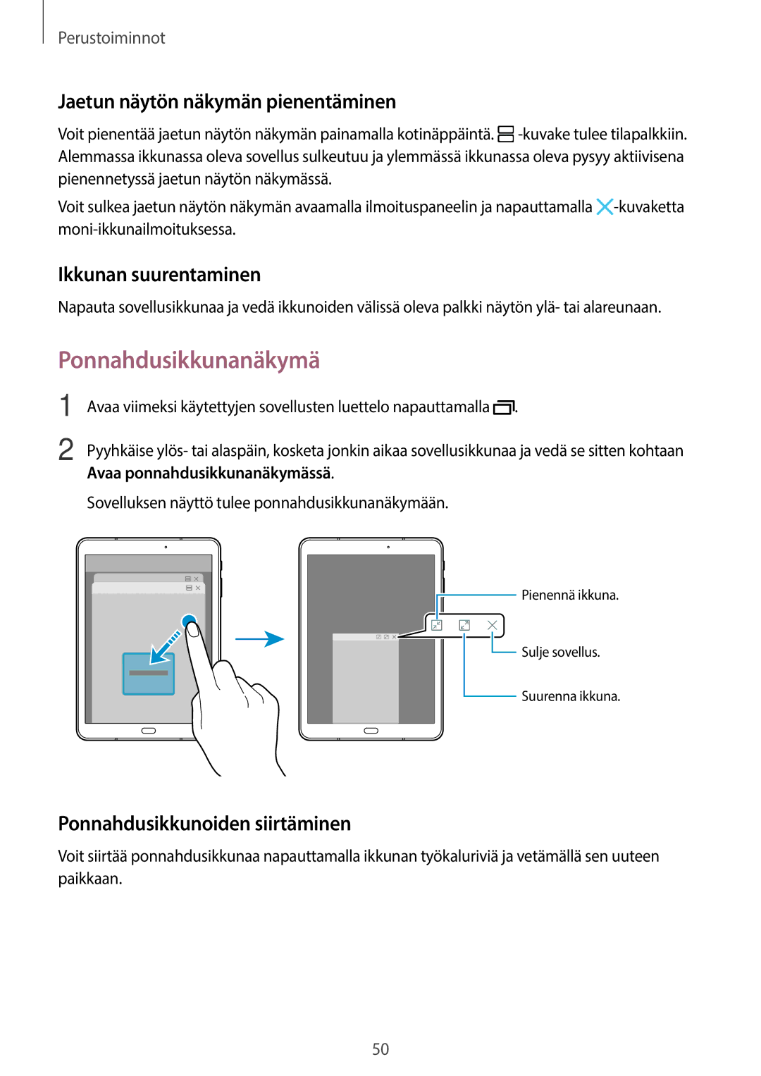 Samsung SM-T820NZKANEE, SM-T820NZSANEE Ponnahdusikkunanäkymä, Jaetun näytön näkymän pienentäminen, Ikkunan suurentaminen 