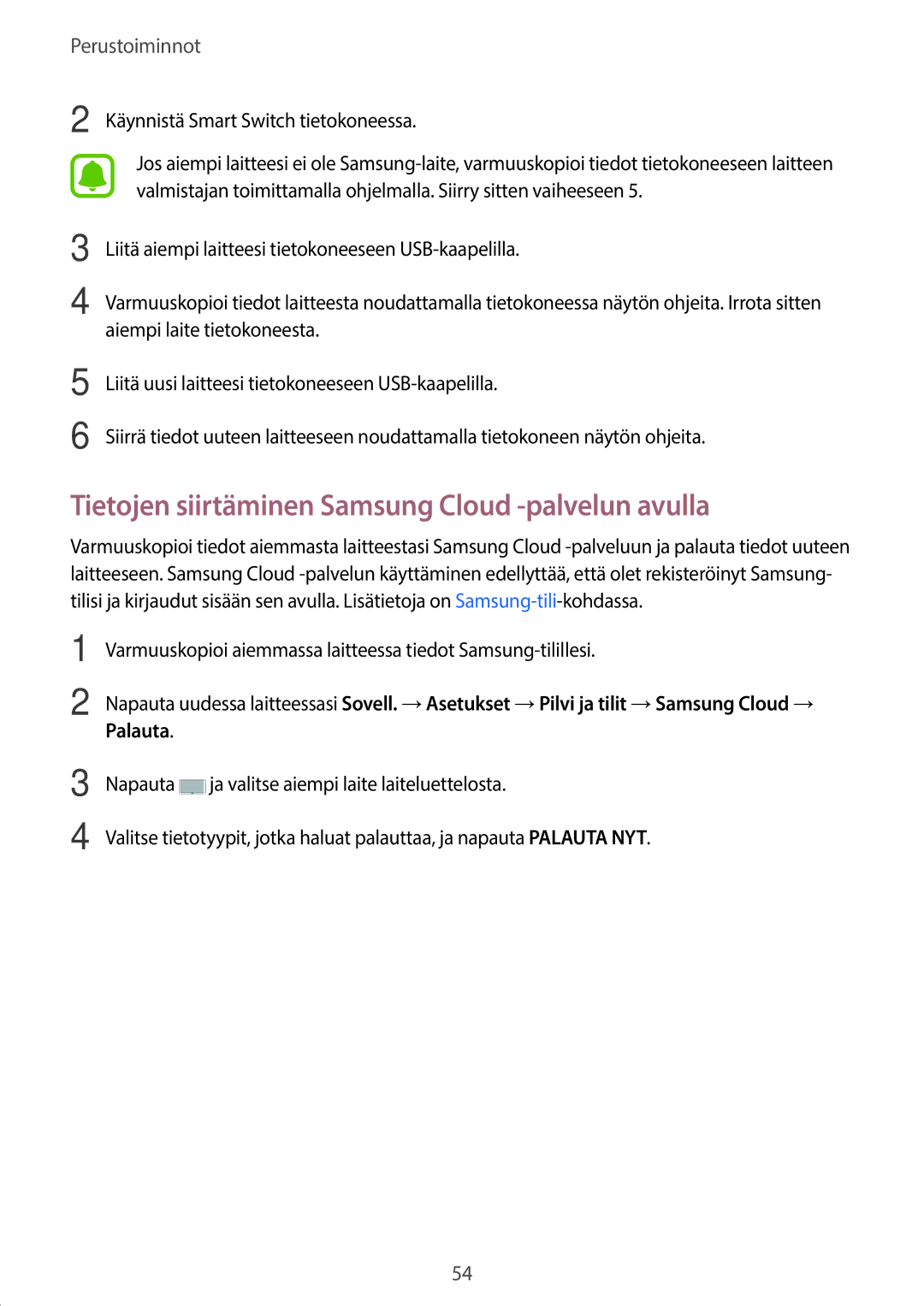 Samsung SM-T820NZKANEE manual Tietojen siirtäminen Samsung Cloud -palvelun avulla, Käynnistä Smart Switch tietokoneessa 