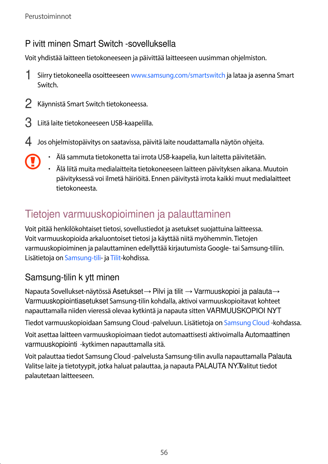 Samsung SM-T820NZKANEE manual Tietojen varmuuskopioiminen ja palauttaminen, Päivittäminen Smart Switch -sovelluksella 